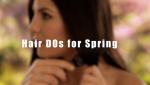 Hair DOs for Spring 