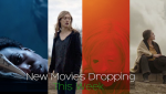 New Movies Dropping This Week