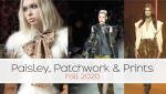 paisley, patchwork and print for fall 2020