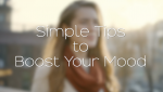 Simple Tips to Boost Your Mood