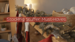 Stocking Stuffer Must-Haves