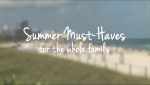 Summer Buys for the Whole Family