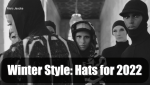 Winter Style: Hats for 2022