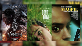 New Movies Venom The Last Dance Dont Move and Magpie
