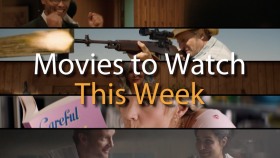 New Movies What to Watch This Weekend