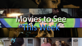 Movies to See This Week