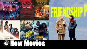 New Movies Juliet Romeo Nonnas Shadow Force Clown in a Cornfield Fight or Flight Friendship and Unit 234