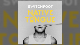Switchfoot Releases Native Tongue
